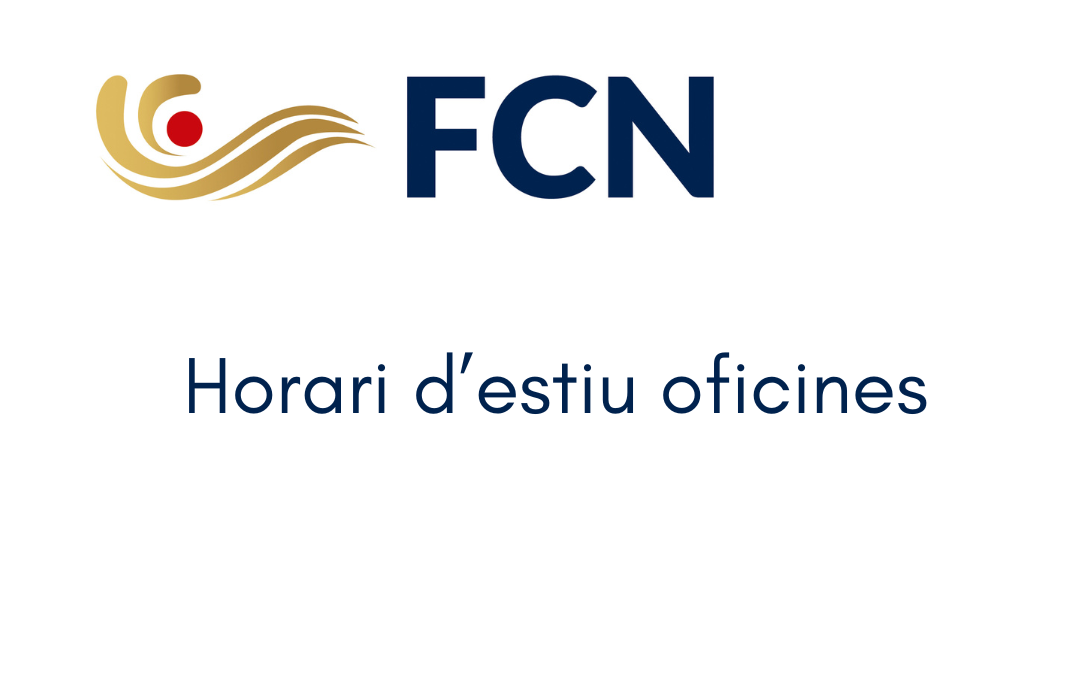 HORARI D’ESTIU OFICINES FCN