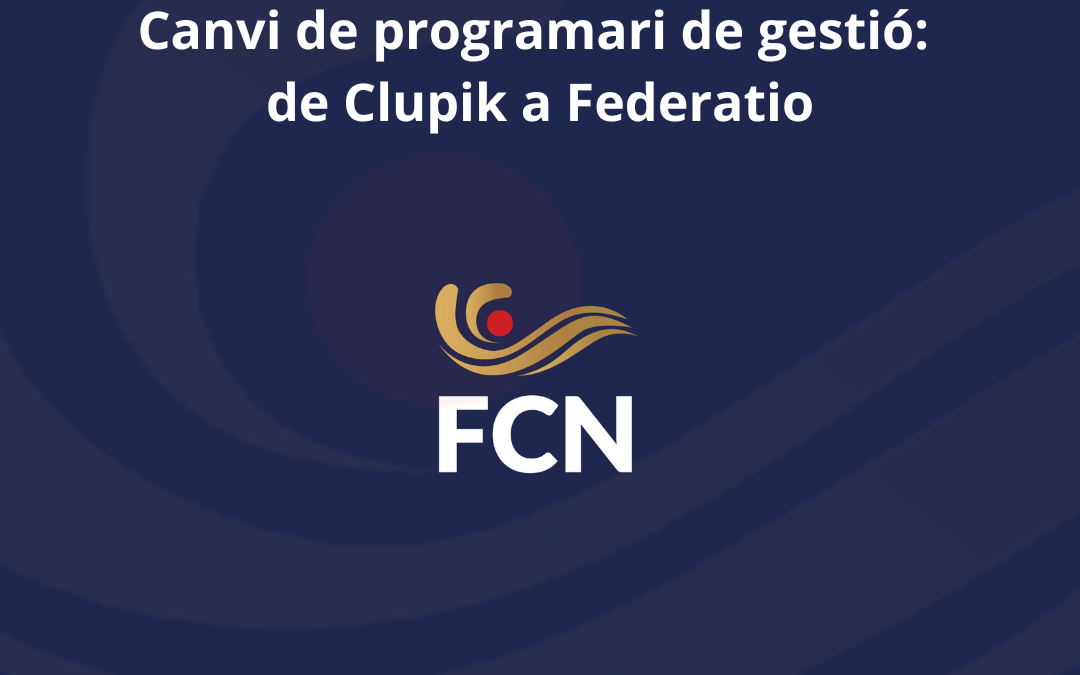 Canvi de programari de gestió: de Clupik a Federatio